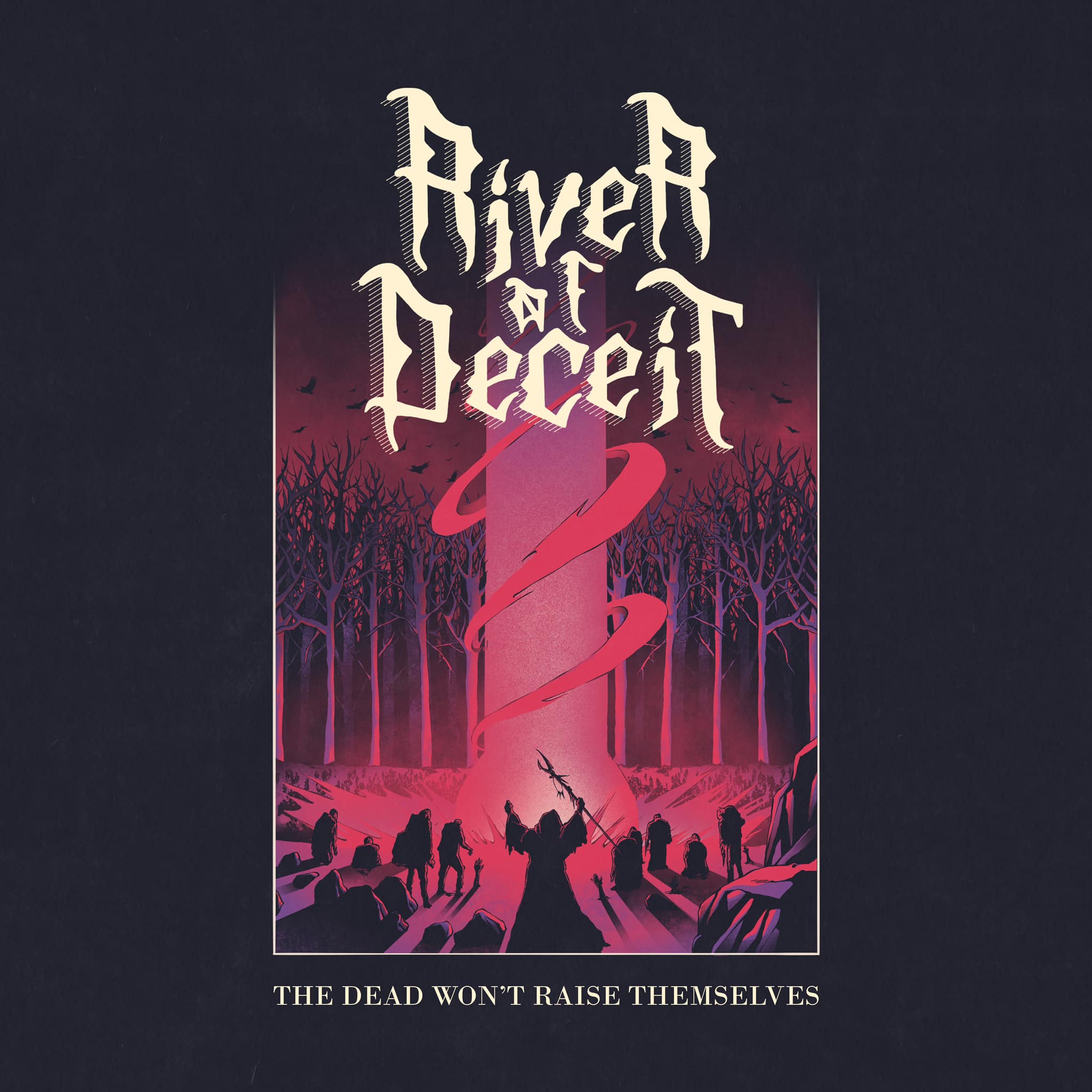 River Of Deceit - "The Dead Won't Raise Themselves" - 2023