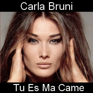 Carla Bruni – Tu Es Ma Came