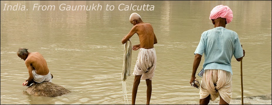 India. From Gaumukh to Calcutta