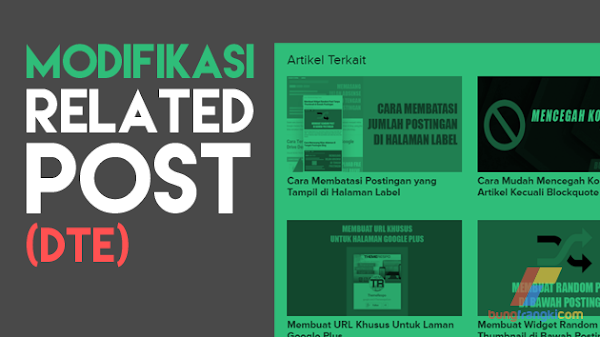 Modifikasi Related Post (DTE) Seperti Bungfrangki.com (Saat Ini)