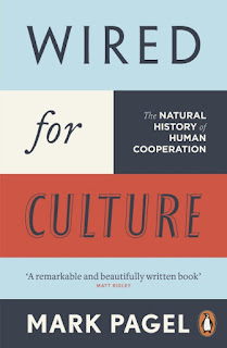 Wired for Culture - Mark Pagel - The natural history of human cooperation