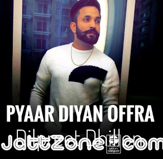 Pyar Diya Offeran Lyrics – Dilpreet Dhillon Song