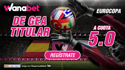 wanabet supercuota 5 De Gea titular primer partido Euro2016 + 150 euros codigo JRVM 10 junio wanabet supercuota 5 De Gea titular primer partido Euro2016 + 150 euros codigo JRVM 10 junio