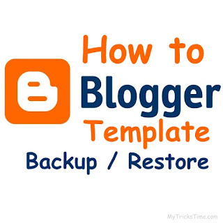 How to Backup or Restore Your Blogger Template - mytrickstime.com - images