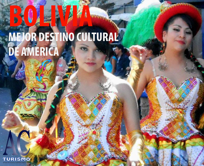 FELIZ DIA MUNDIAL DEL FOLKLORE, “Bolivia, el mejor destino cultural de