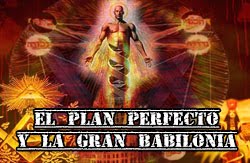 El plan perfecto y la gran babilonia de la masoneria
