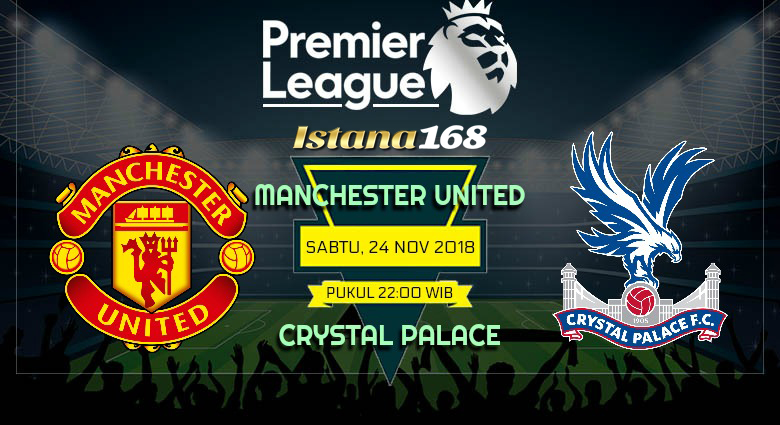 Prediksi Manchester Utd vs Crystal Palace 24 November 2018