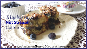 Eclectic Red Barn: Blueberry Nut Streusel Coffee Cake