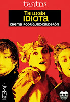 Trilogía idiota (Chema Rodríguez-Calderón, 2013)