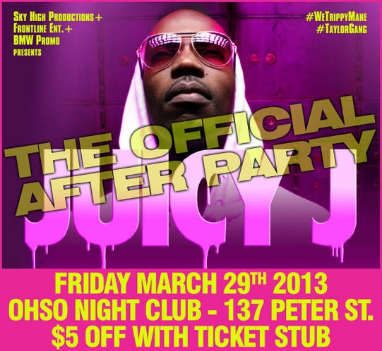 C.A. Confidential: Faded Fridays Juicy J After Party @ Ohso Nightclub, Toronto, ON - Fri Mar 29th!