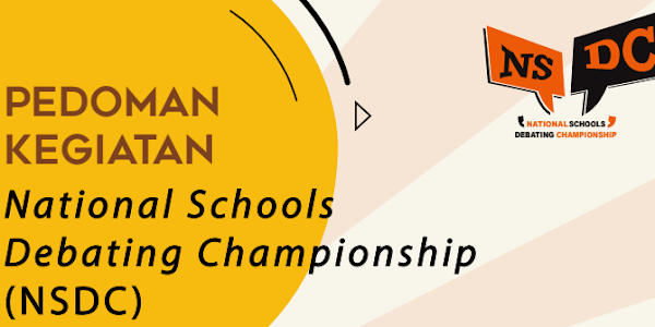 Pedoman Kegiatan National Schools Debating Championship (NSDC) Tingkat
Nasional