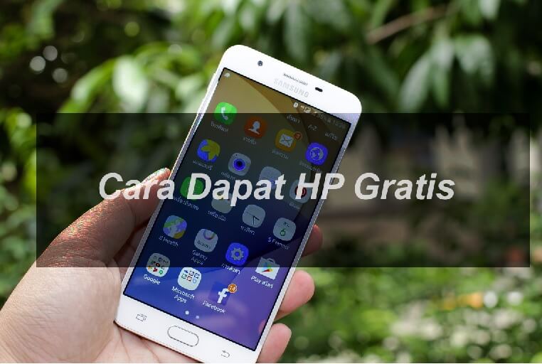 3+ Cara Dapat HP Gratis Dari Internet 2019 | TERBUKTI - Leskompi