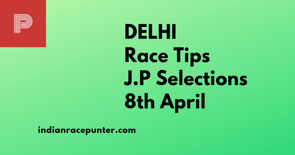 India Race Tips 8th April