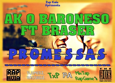 AK o Baroneso - Promessas Ft Braser || Download