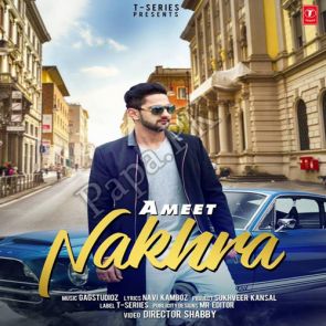 Nakhra Full Song Download by Ameet Free