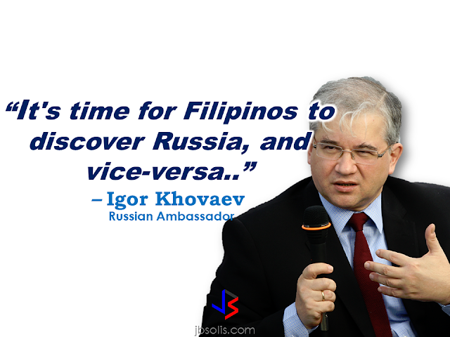 Russian Ambassador to the Philippines Igor Khovaev said in a video interview with CNN Philippines that Russia want to strengthen ties with the Philippines. Khovaev said that President Rodrigo  Duterte's visit to Russia scheduled on May, could result to a new milestone on the history of bilateral relationship between the two countries. Possible negotiations on exchange visits,exchange of protocols, staff training and possible supply of weapons among others.    The Russian Ambassador also stated that  the two countries should focus on trade and investments field, culture, education, and humanitarian projects and not on mutual ties. He also said that a  joint economic and trade commission  will be held in Manila very soon. The first ever in the history of the relationship of both countries.     The Russian Ambassador said that they want to explore Philippine market such as transport, energy and telecommunications that could mean improvement and  progress if the country will let foreign players to get in.  The companies in the Philippines are also welcome to explore Russian market, according to Khovaev. "As far as I understand, your country needs new markets, so, why not?" Khovaev said.  Khovaev said that both countries have a lot to offer. However, he said that both countries should be consistent and persistent because the exploration of markets  requires much effort and its  not an easy process.  ©2017 THOUGHTSKOTO
