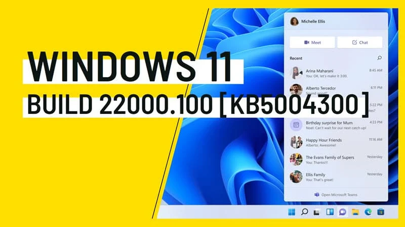 Windows 11 Build 22000.100 (KB5004300) comes with Taskbar improvements and Teams chat