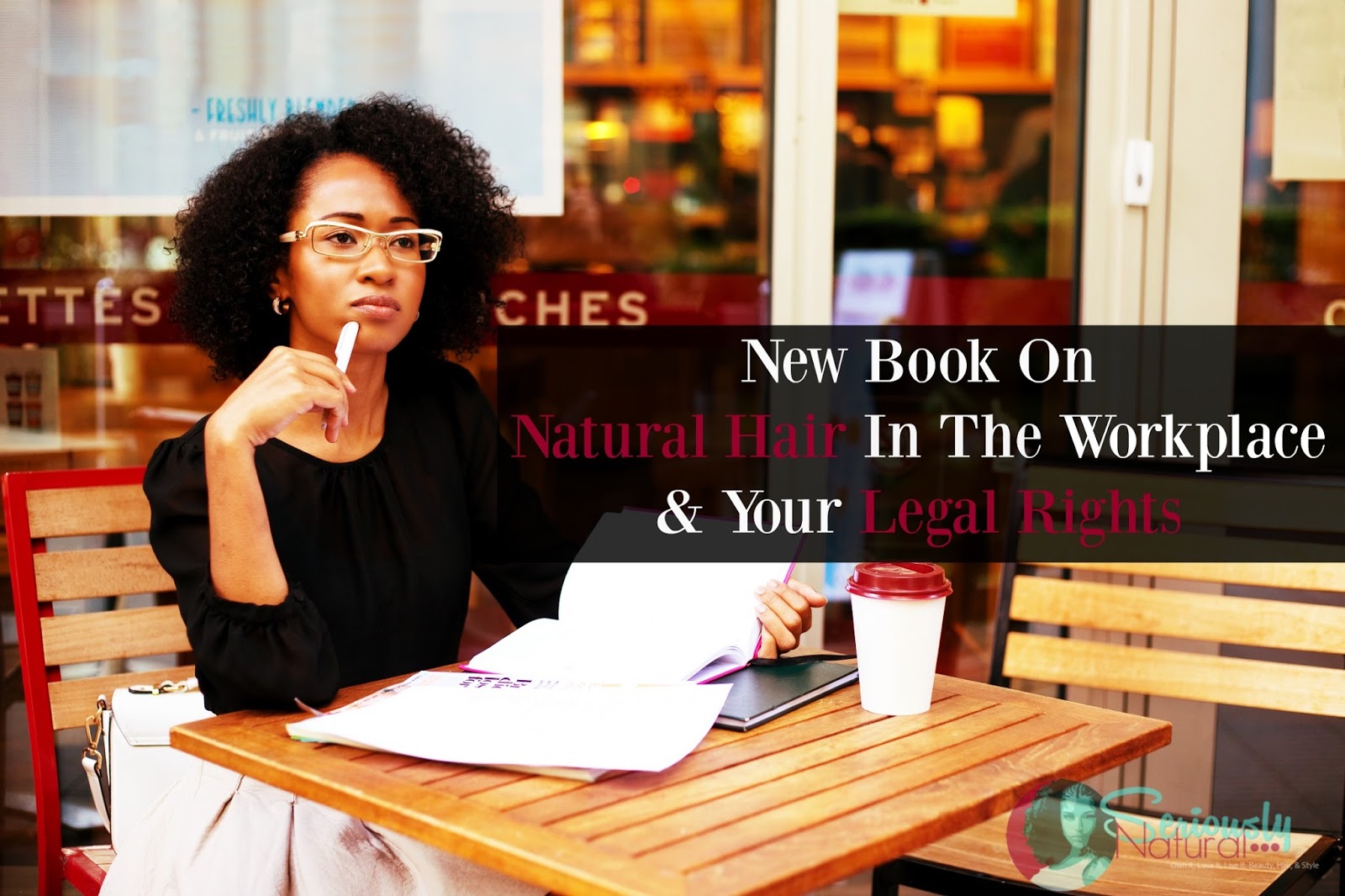 New Book On Natural Hair In The Workplace And Your Legal Rights