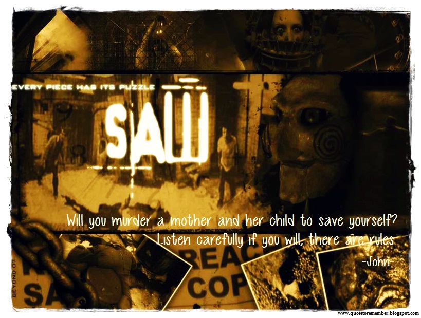 Quote to Remember SAW [2004]
