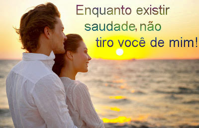 FRASES, MENSAGENS DE SAUDADE. PARTILHANDO AMOR. IMAGEM-FRASES-E-MENSAGENS-DE-SAUDADES