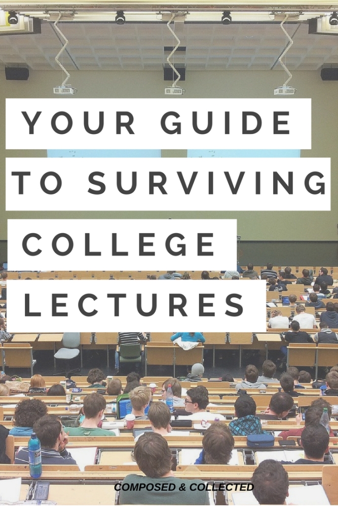 Composed Collected: A Student s Guide to Surviving Long Lecture Classes Composed Collected: A Student s Guide to Surviving Long Lecture Classes