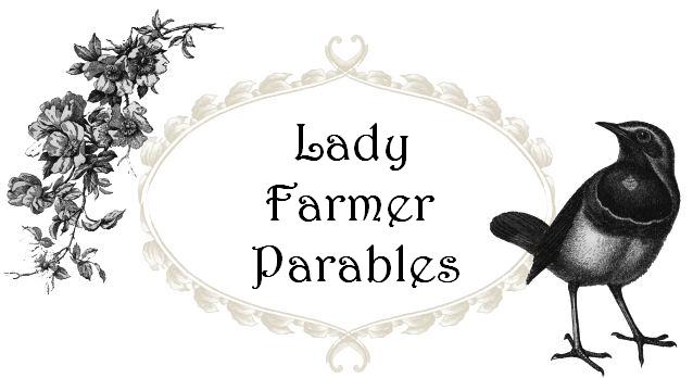 Lady Farmer Parables