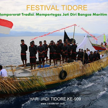 Festival Tidore 2017 Mempererat Tradisi & Mempertegas Jati Diri Bangsa Maritim