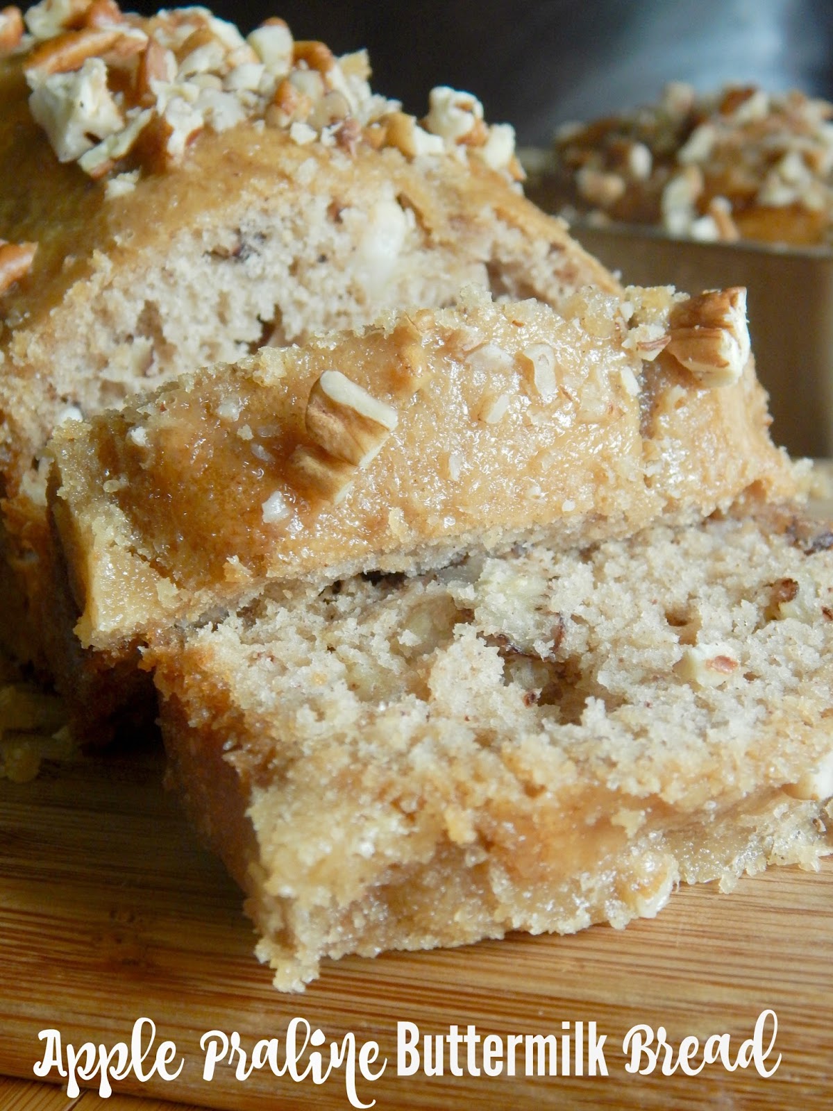 Ally's Sweet and Savory Eats Apple Praline Buttermilk Bread