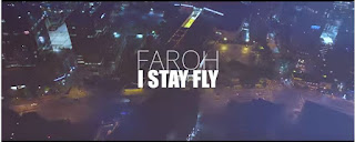 Faroh - "I Stay Fly" Video