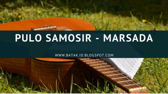 Lirik Pulo Samosir Marsada Band Batak Id