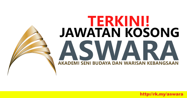 Jawatan Kosong di Akademi Seni Budaya dan Warisan Kebangsaan (ASWARA) Jawatan Kosong di Akademi Seni Budaya dan Warisan Kebangsaan (ASWARA)