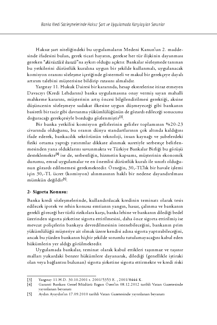 BANKA KREDİ SÖZLEŞMELERİNDE HAKSIZ ŞART VE UYGULAMADA KARŞILAŞILAN SORUNLAR