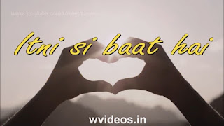 Itni Si Baat Hai Mujhe Whatsapp Status Love Video