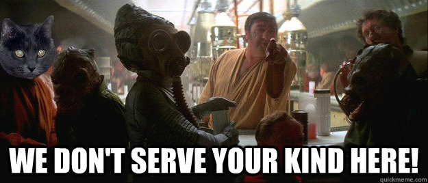 we-dont-serve-your-kind.jpg