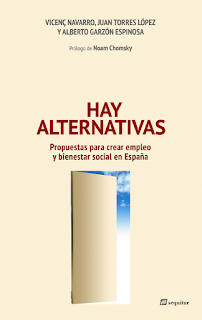 Hay alternativas. Nuevo libro de Vicenç Navarro, Juan Torres y Alberto Garzón con prólogo de Noam C