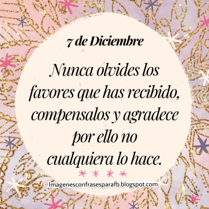 Imagenes Bonitas y Pensamientos Positivos Frase del Día 7 de Diciembre