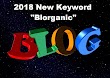 2018 New Keyword "Blorganic" – The only way to grow your blog
