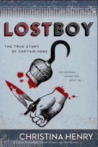 Lost Boy by Christina Henry Lost Boy by Christina Henry