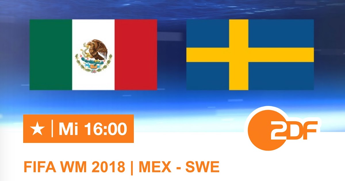 Schweden Mexiko Live Schweden Mexiko Live