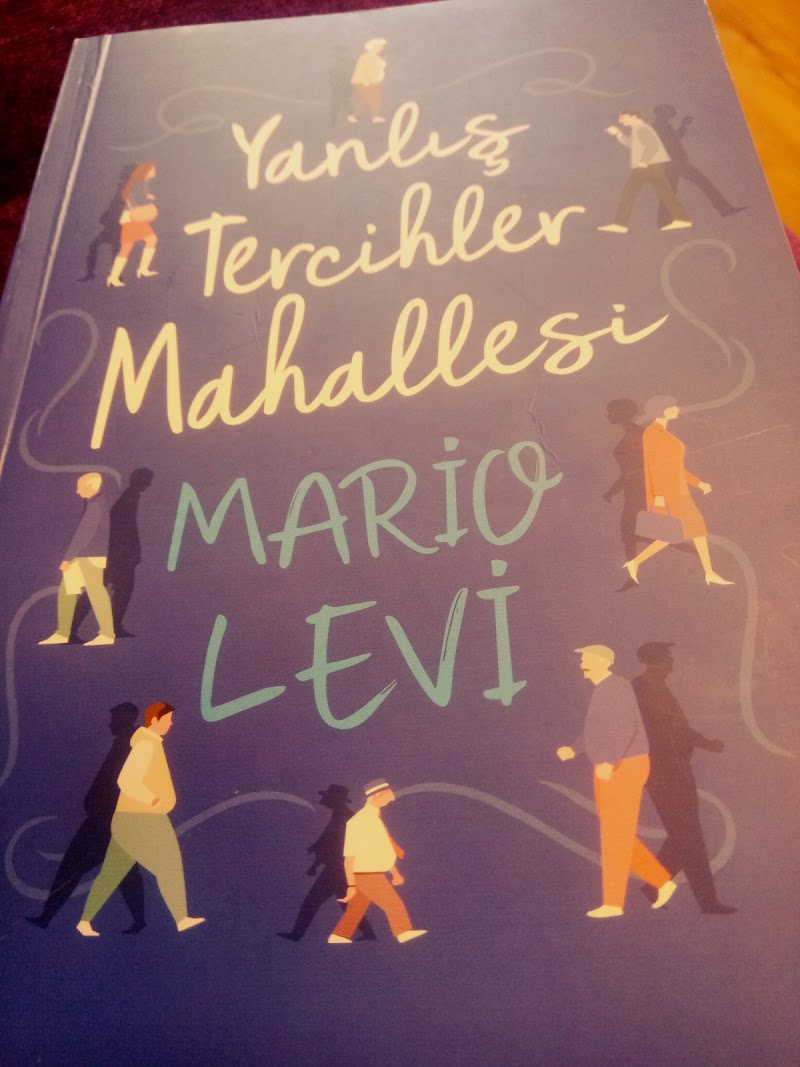 Yanlış Tercihler Mahallesi - Mario Levi - Kitap Yorumu