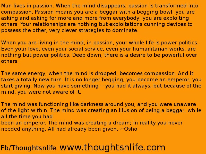 Thoughtsnlife:Man lives in passion.~Osho