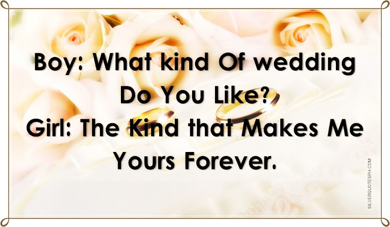 What Kind Of Wedding Do You Like?, Picture Quotes, Love Quotes, Sad Quotes, Sweet Quotes, Birthday Quotes, Friendship Quotes, Inspirational Quotes, Tagalog Quotes
