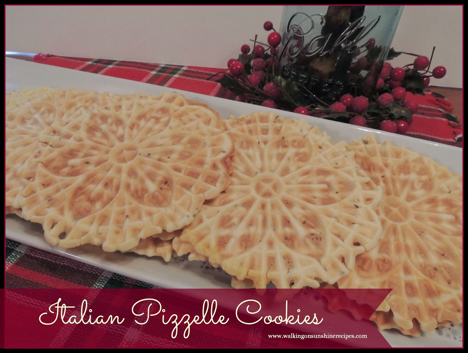 Recipe Italian Pizzelle Cookies A Holiday Tradition Walking on