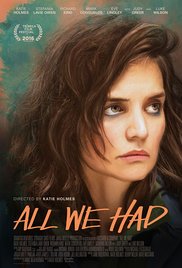 All We Had (2016) ταινιες online seires xrysoi greek subs