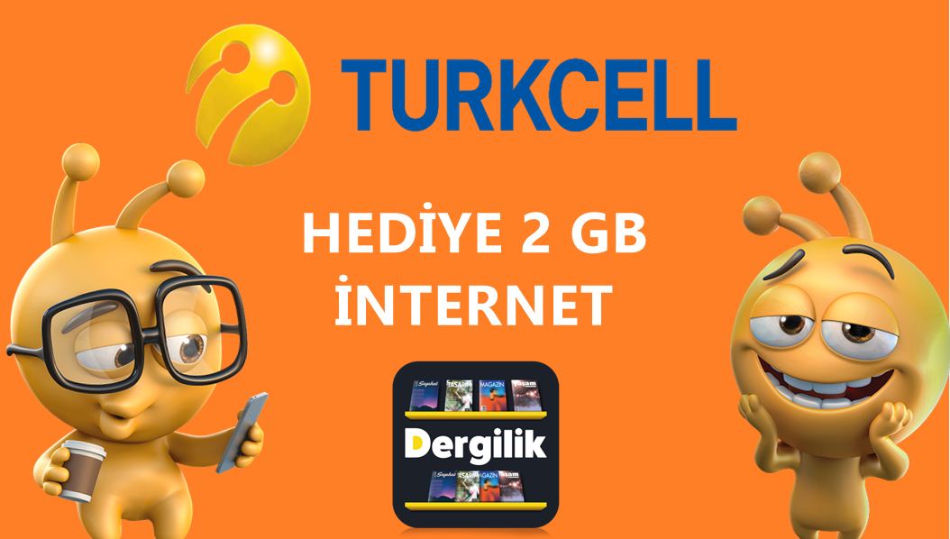 Dergilik İndir Hediye 2 GB Kazan TURKCELL 2018 Güncel Blog Yazarı