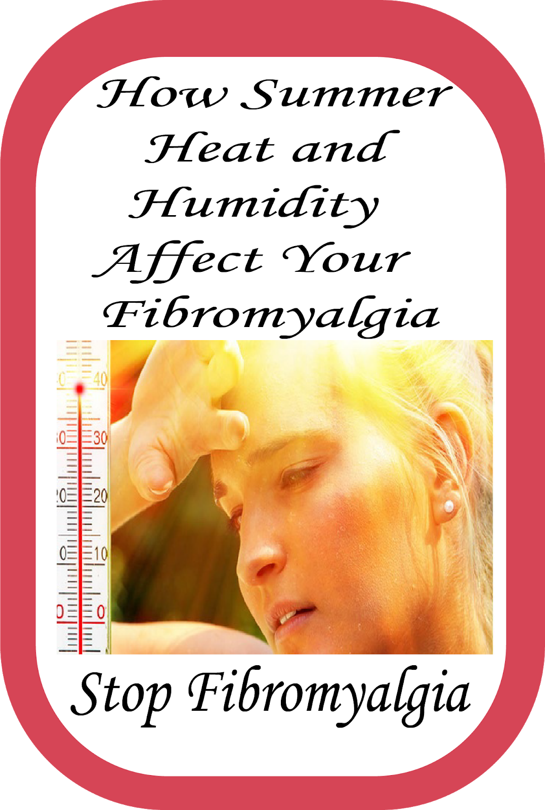 How Summer Heat and Humidity Affect Your Fibromyalgia