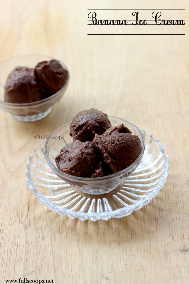 Chocolate Banana Dessert Banana Ice Cream Full Scoops A food blog