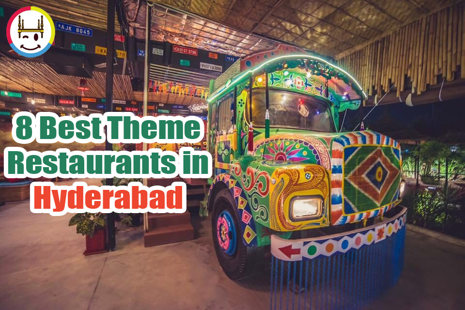 8 Best Theme Restaurants in Hyderabad that you must not miss! - Hola