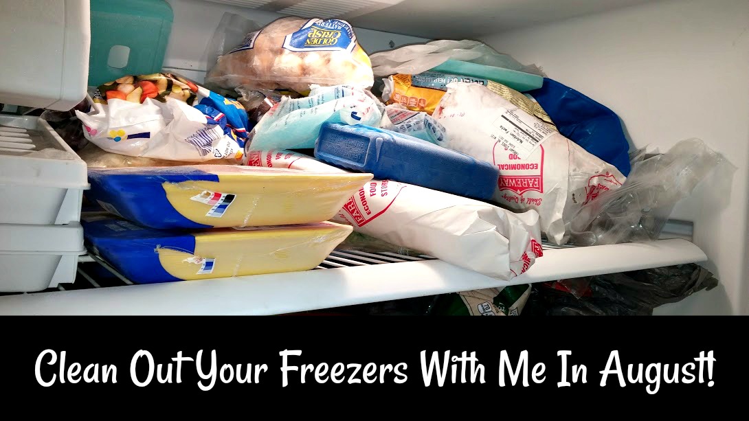 Clean Out Your Freezers With Me In August! Living Life in Rural Iowa