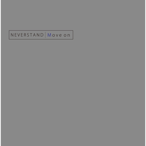[Album] NEVERSTAND – Move on (2016.07.13/MP3/RAR)